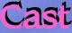 cast
